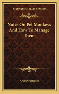 Notes on Pet Monkeys and How to Manage Them