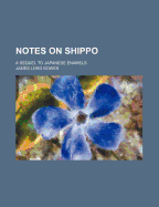 Notes on Shippo; A Sequel to Japanese Enamels