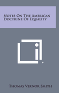 Notes on the American Doctrine of Equality