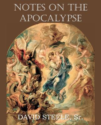 Notes on the Apocalypse - Steele, David