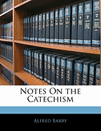 Notes on the Catechism