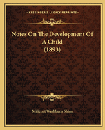 Notes on the Development of a Child (1893)