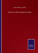 Notes on the Gospel of Luke