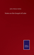 Notes on the Gospel of Luke