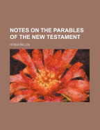 Notes on the Parables of the New Testament