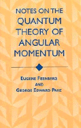 Notes on the quantum theory of angular momentum.