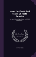 Notes On The United States Of North America: During A Phrenological Visit In 1838-9-40, Volume 2