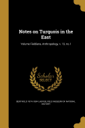 Notes on Turquois in the East; Volume Fieldiana, Anthropology, v. 13, no.1