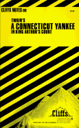 Notes on Twain's "Connecticut Yankee in King Arthur's Court" - Allen, L. David, and Roberts, James L.