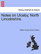 Notes on Ulceby, North Lincolnshire.