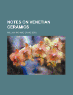 Notes on Venetian Ceramics