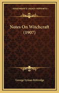 Notes on Witchcraft (1907)