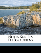 Notes Sur Les T?l?osauriens