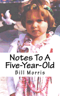 Notes to a Five-Year-Old