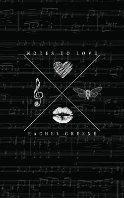 Notes To Love - Greene, Rachel