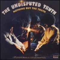 Nothing But the Truth - The Undisputed Truth
