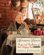 Nothing Fancy: Recipes and Recollections of Soul-Satisfying Food