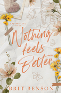 Nothing Feels Better: Alternative Cover Edition