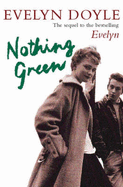 Nothing Green - Doyle, Evelyn