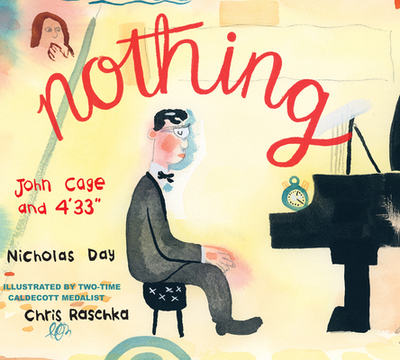 Nothing: John Cage and 4'33 - Day, Nicholas