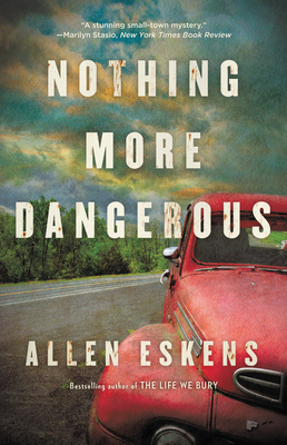 Nothing More Dangerous - Eskens, Allen