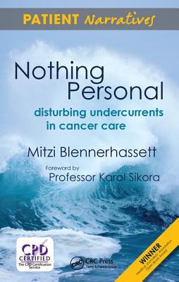 Nothing Personal: Disturbing Undercurrents in Cancer Care - Blennerhassett, Mitzi