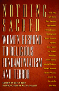 Nothing Sacred: Women Respond to Religious Fundamentalism and Terror - Reed, Betsy (Editor), and Pollitt, Katha (Introduction by)