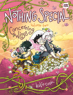 Nothing Special, Volume Two: Concerning Wings (a Graphic Novel)