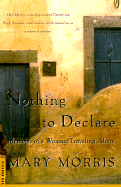 Nothing to Declare: Memoirs of a Woman Traveling Alone