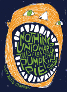 Nothing Untoward: Stories from the Pumpkin Pie Show