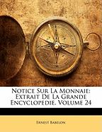Notice Sur La Monnaie: Extrait de La Grande Encyclopedie, Volume 24