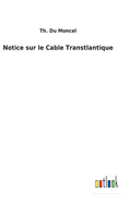 Notice sur le Cable Transtlantique