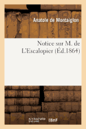 Notice Sur M. de l'Escalopier