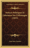 Notices Politiques Et Litteraires Sur L'Allemagne (1835)