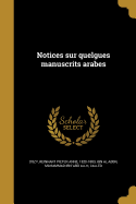 Notices Sur Quelgues Manuscrits Arabes