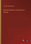 Noticias histricas y estadsticas de Durango