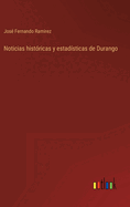 Noticias histricas y estadsticas de Durango