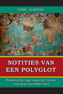 Notities van een polyglot: Praktische tips voor het leren van een vreemde taal