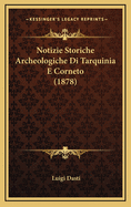 Notizie Storiche Archeologiche Di Tarquinia E Corneto (1878)