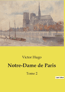 Notre-Dame de Paris: Tome 2