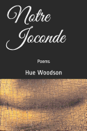 Notre Joconde: Poems