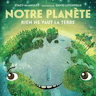 Notre Plante: Rien Ne Vaut La Terre