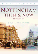 Nottingham Then & Now