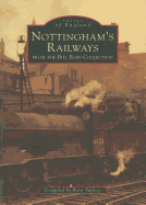 Nottingham's Railways: From the Bill Reed Collection