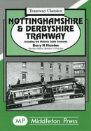 Nottinghamshire and Derbyshire Tramways: Including the Matlock Cable Tramway - Marsden, Barry M., and Harley, Robert J. (Editor)