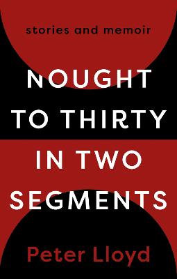 Nought to Thirty in Two Segments - Lloyd, Peter