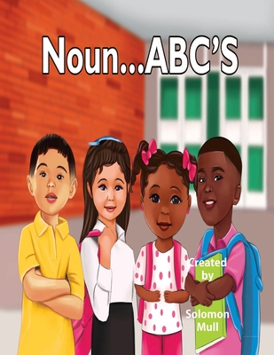 Noun...ABC'S - Mull, Markethia, and Mull, Solomon