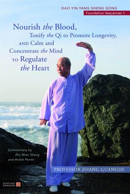 Nourish the Blood, Tonify the Qi to Promote Longevity, and Calm and Concentrate the Mind to Regulate the Heart - Guangde, Zhang