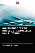 Nourriture Et Eau Douces Et Naturelles Dans l'?tang