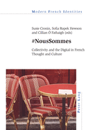 #Noussommes: Collectivity and the Digital in French Thought and Culture
